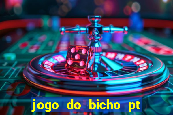 jogo do bicho pt rio 11hs hoje